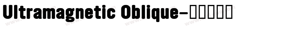 Ultramagnetic Oblique字体转换